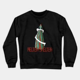 Helter Skelter Crewneck Sweatshirt